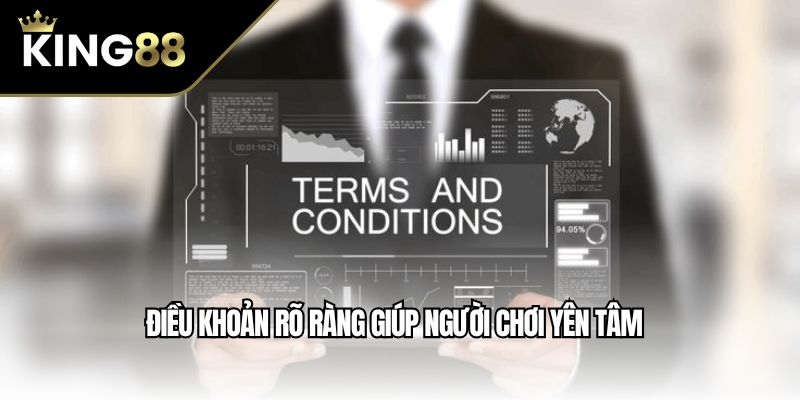Điều khoản rõ ràng giúp người chơi yên tâm